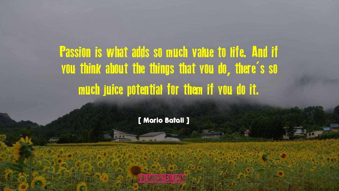 Mario Batali Quotes: Passion is what adds so