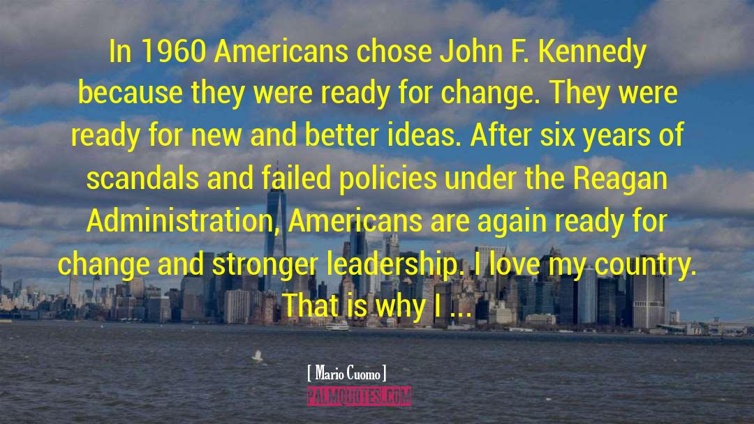 Mario Cuomo Quotes: In 1960 Americans chose John