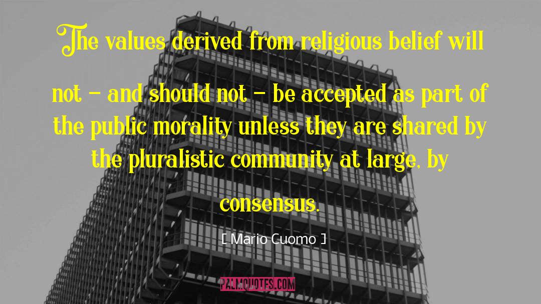 Mario Cuomo Quotes: The values derived from religious