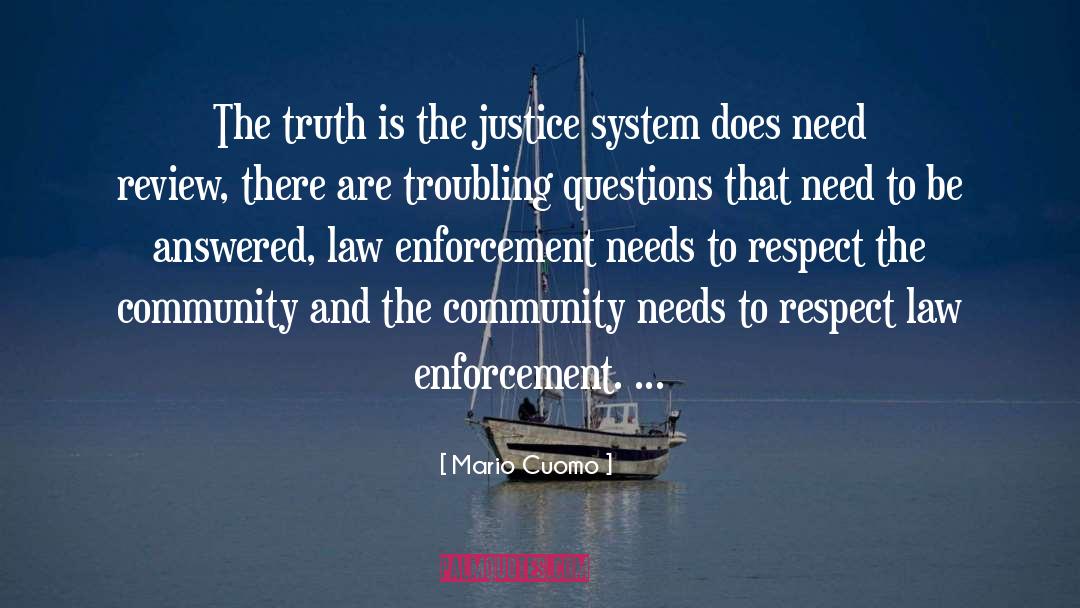 Mario Cuomo Quotes: The truth is the justice