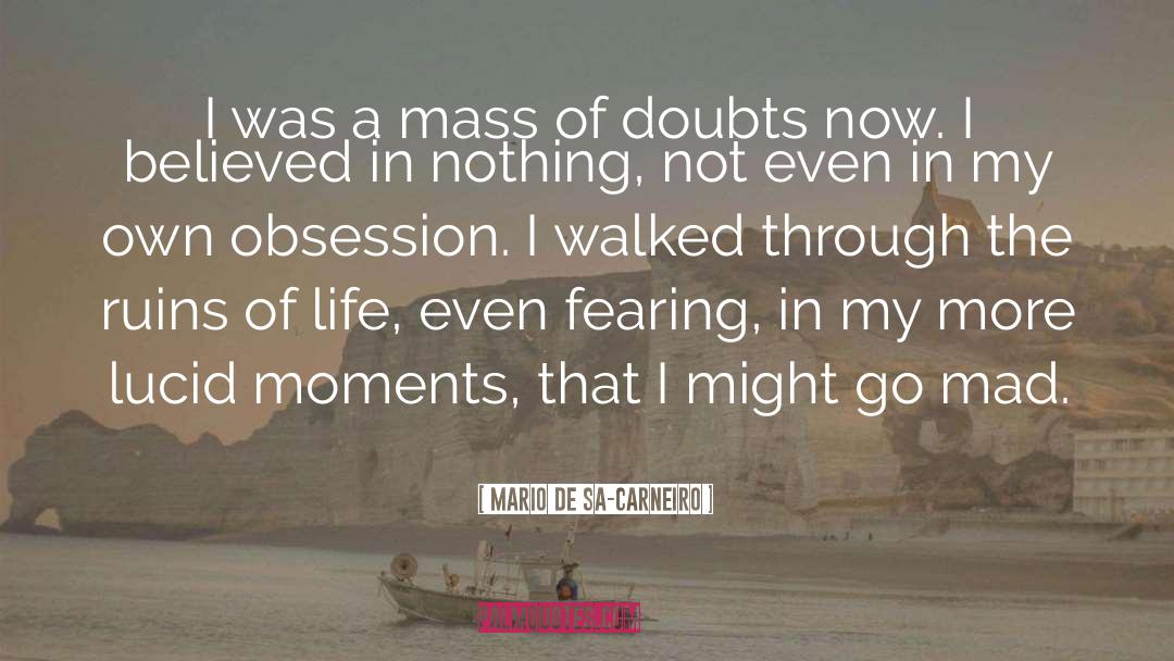 Mario De Sa-Carneiro Quotes: I was a mass of