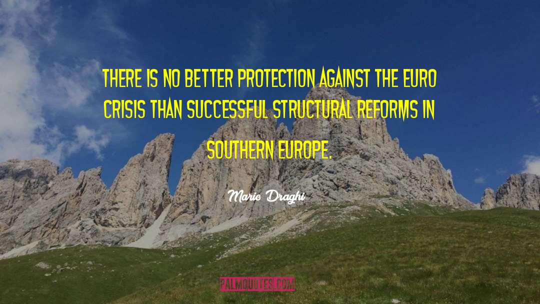 Mario Draghi Quotes: There is no better protection