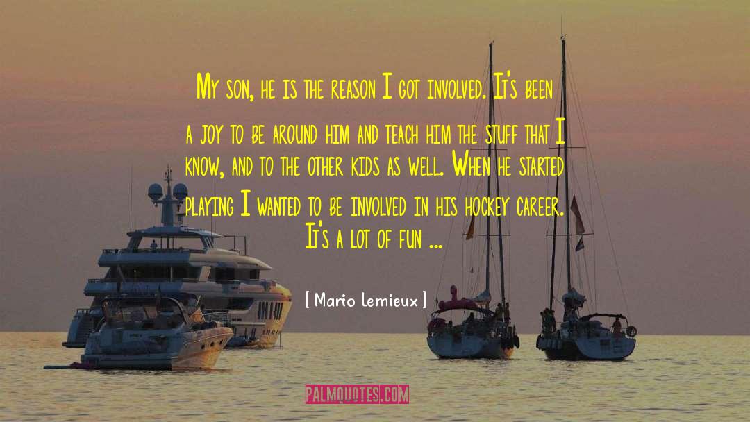 Mario Lemieux Quotes: My son, he is the