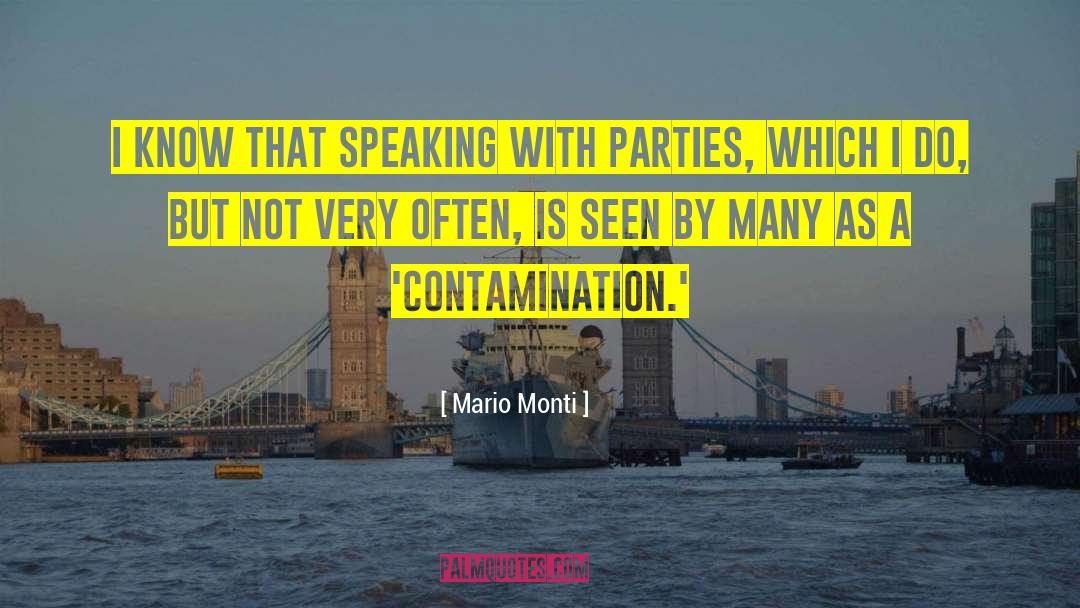 Mario Monti Quotes: I know that speaking with