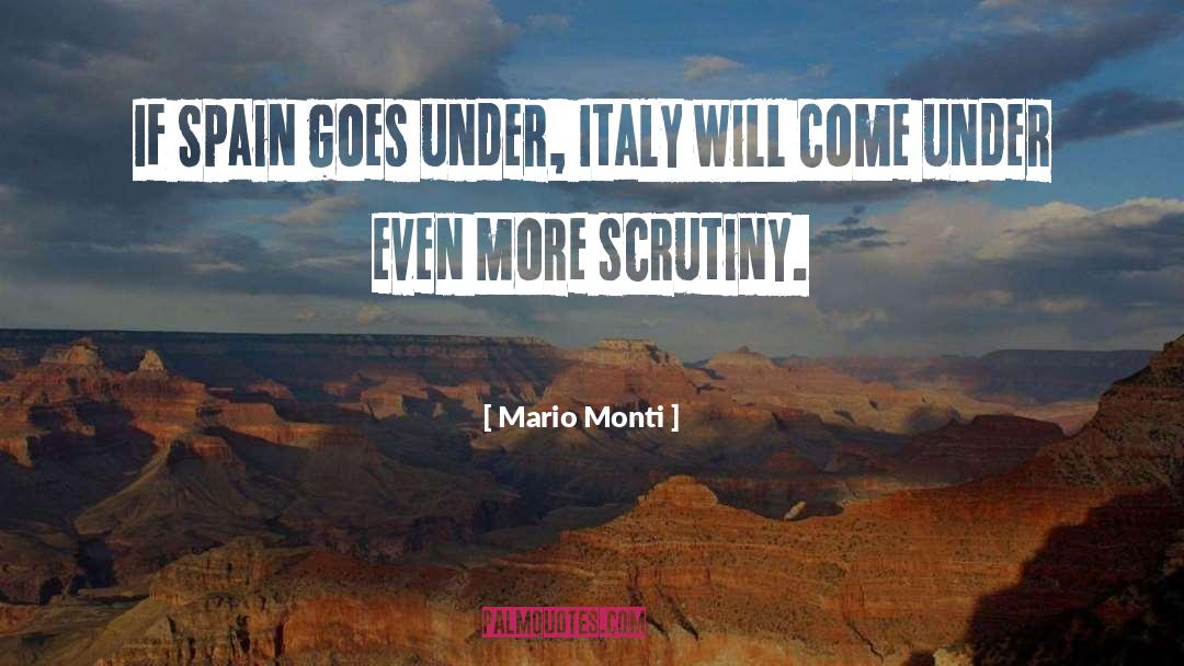 Mario Monti Quotes: If Spain goes under, Italy