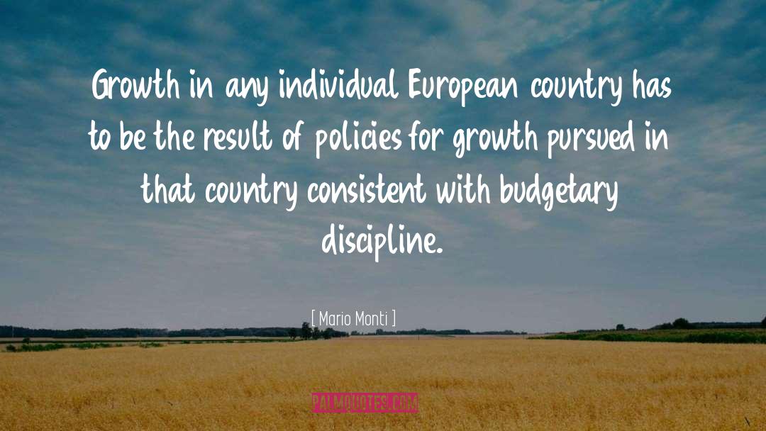 Mario Monti Quotes: Growth in any individual European