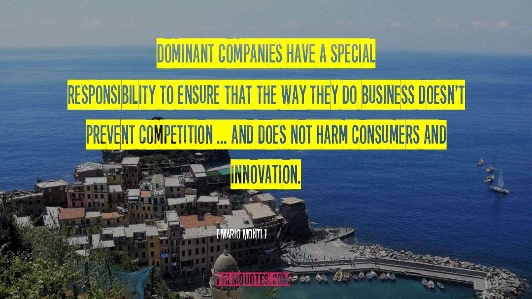 Mario Monti Quotes: Dominant companies have a special