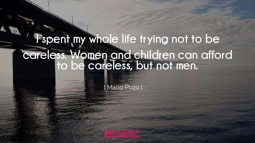 Mario Puzo Quotes: I spent my whole life