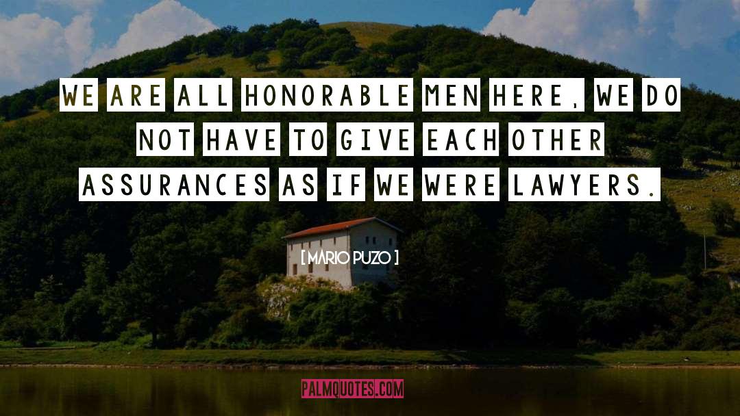 Mario Puzo Quotes: We are all honorable men