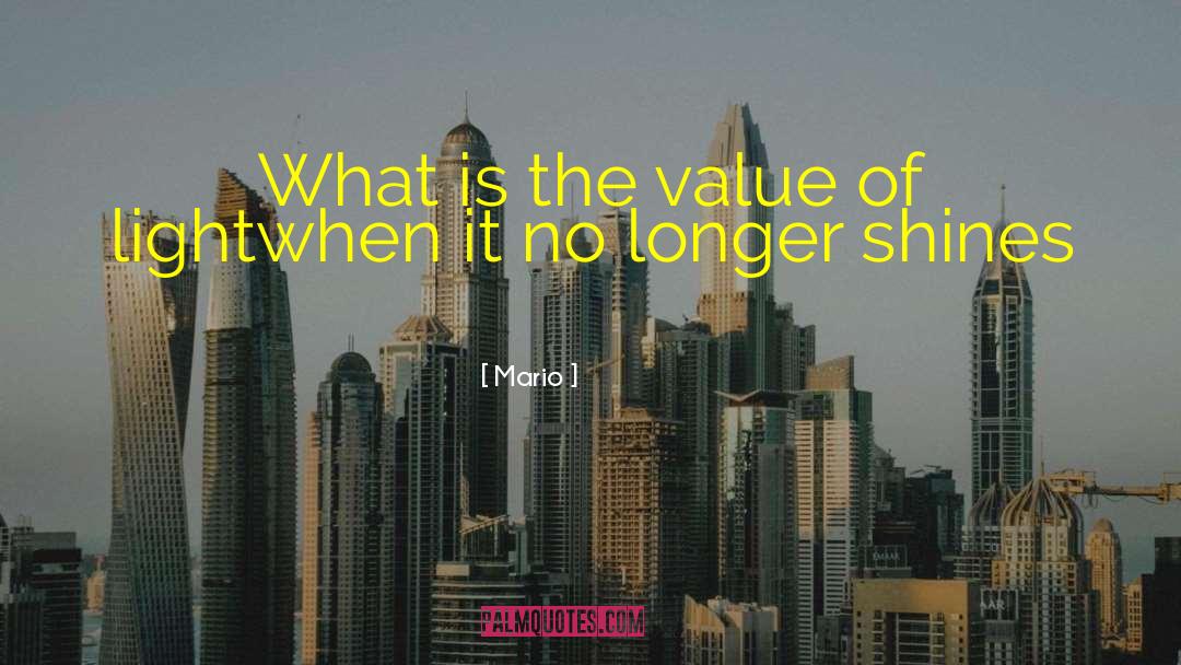 Mario Quotes: What is the value of