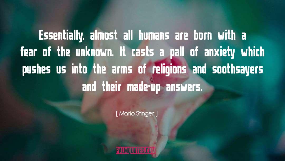 Mario Stinger Quotes: Essentially, almost all humans are