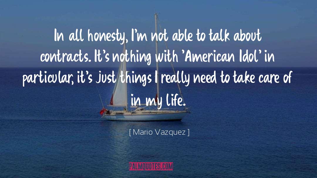 Mario Vazquez Quotes: In all honesty, I'm not