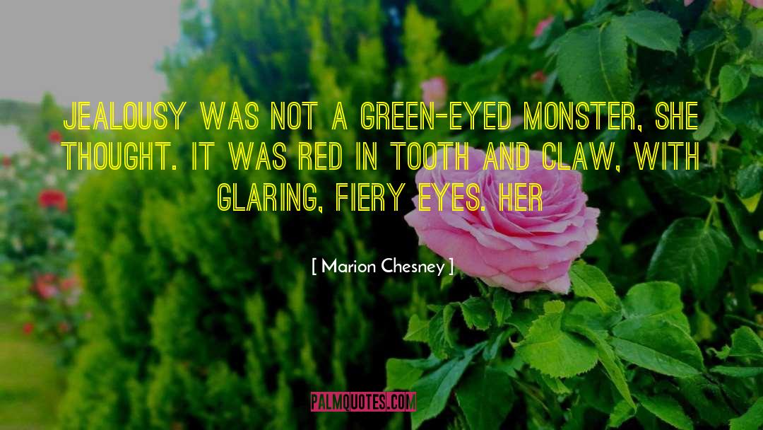 Marion Chesney Quotes: Jealousy was not a green-eyed