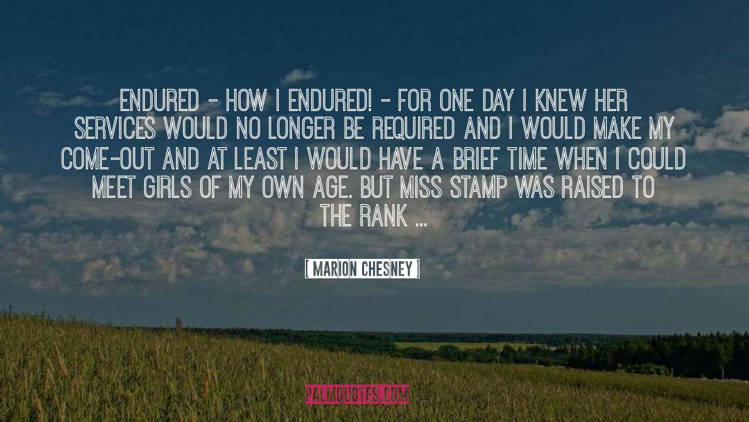 Marion Chesney Quotes: endured - how I endured!