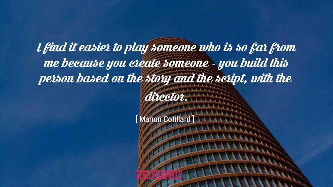 Marion Cotillard Quotes: I find it easier to