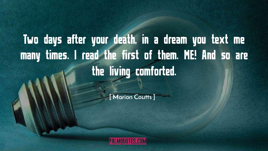 Marion Coutts Quotes: Two days after your death,