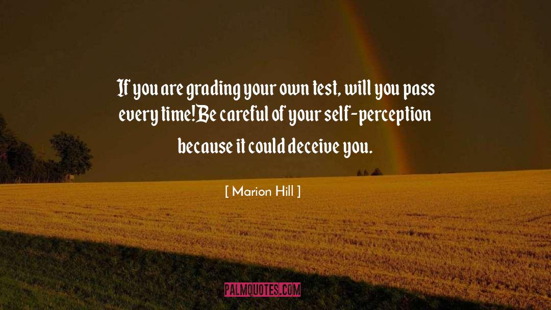 Marion Hill Quotes: If you are grading your