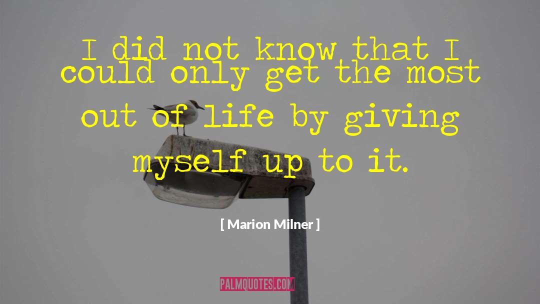 Marion Milner Quotes: I did not know that