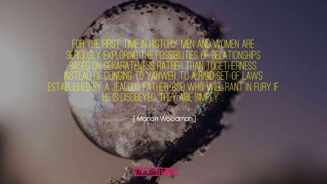 Marion Woodman Quotes: For the first time in