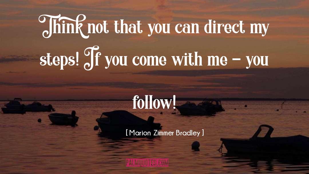 Marion Zimmer Bradley Quotes: Think not that you can