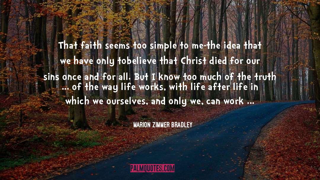 Marion Zimmer Bradley Quotes: That faith seems too simple