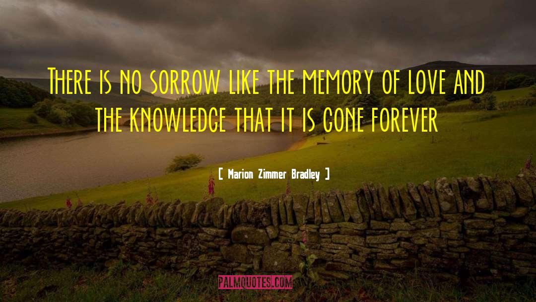 Marion Zimmer Bradley Quotes: There is no sorrow like