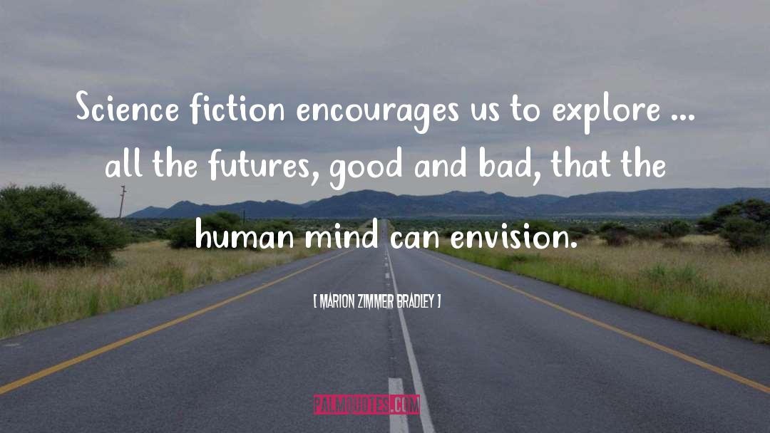 Marion Zimmer Bradley Quotes: Science fiction encourages us to