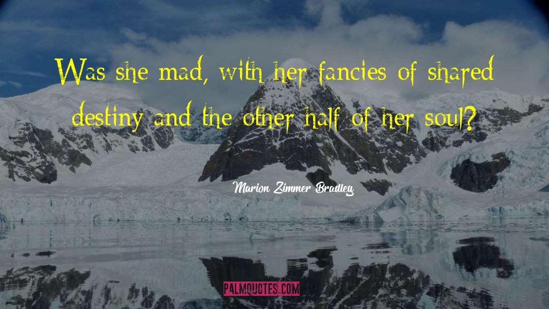 Marion Zimmer Bradley Quotes: Was she mad, with her