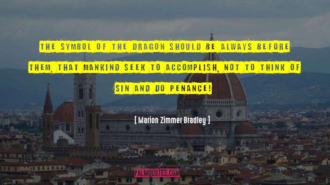 Marion Zimmer Bradley Quotes: The symbol of the dragon