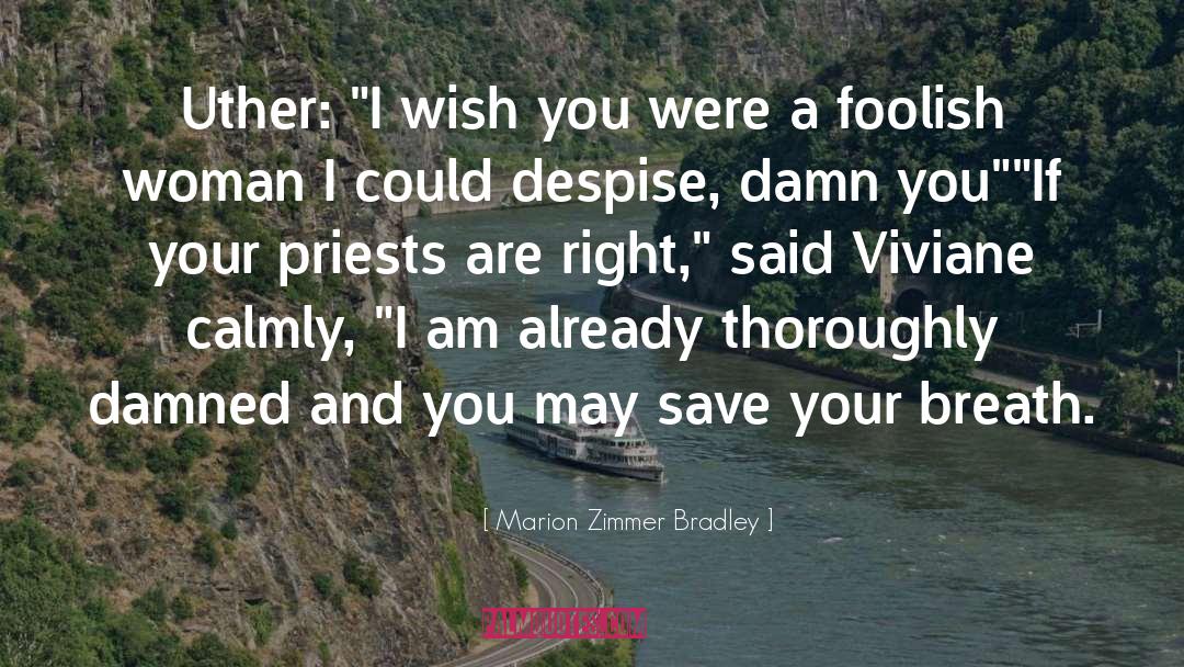 Marion Zimmer Bradley Quotes: Uther: 