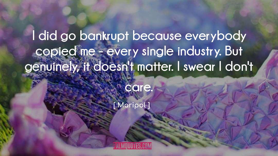 Maripol Quotes: I did go bankrupt because