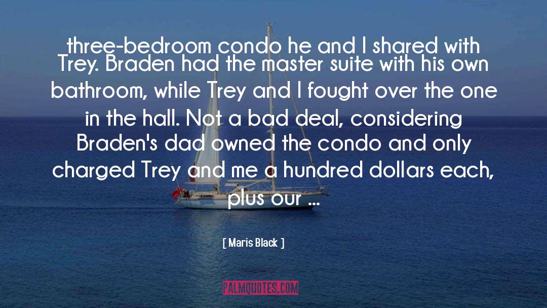 Maris Black Quotes: three-bedroom condo he and I