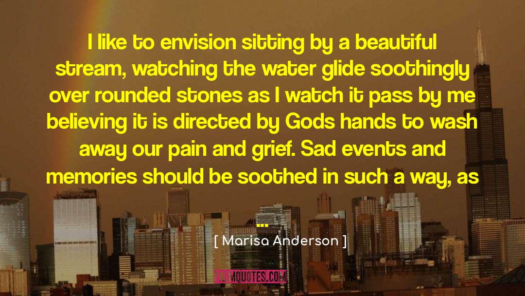 Marisa Anderson Quotes: I like to envision sitting
