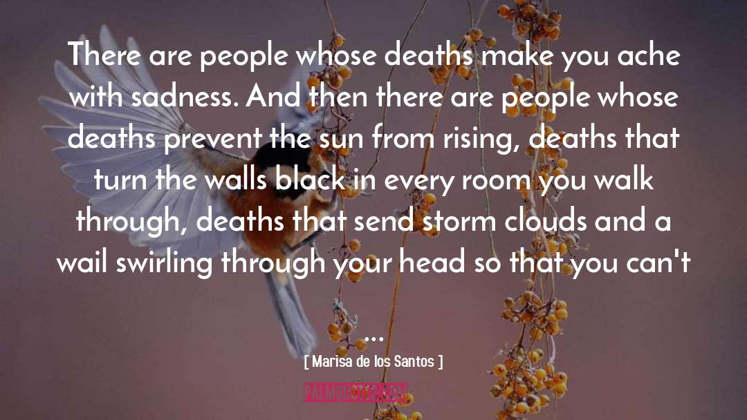 Marisa De Los Santos Quotes: There are people whose deaths