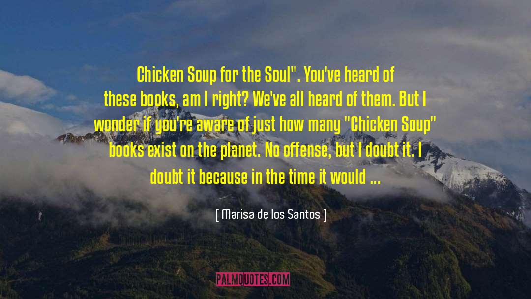Marisa De Los Santos Quotes: Chicken Soup for the Soul
