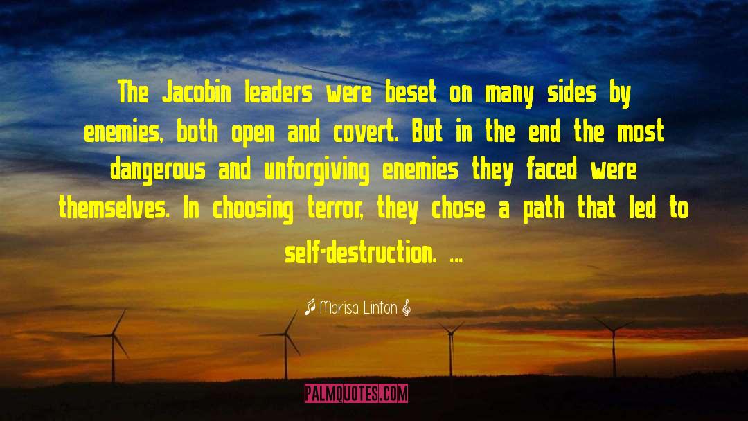 Marisa Linton Quotes: The Jacobin leaders were beset