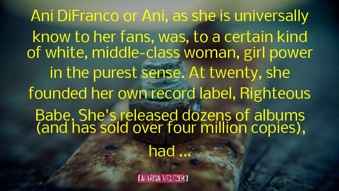 Marisa Meltzer Quotes: Ani DiFranco or Ani, as