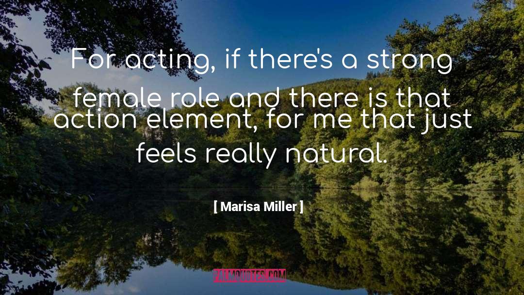 Marisa Miller Quotes: For acting, if there's a