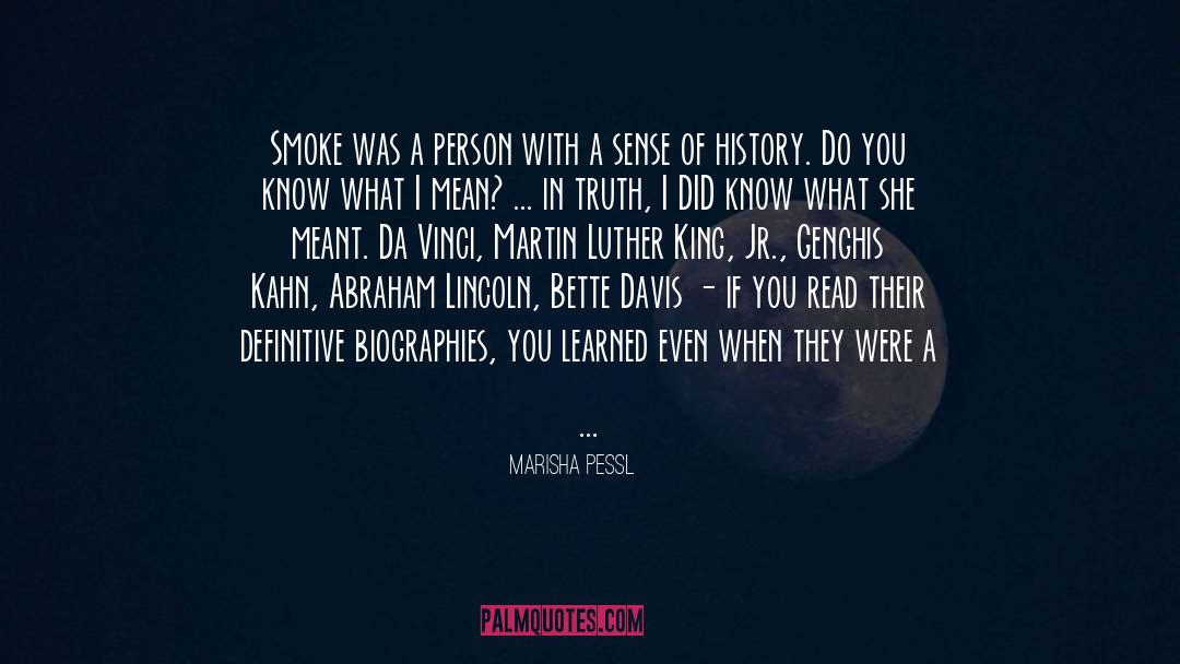 Marisha Pessl Quotes: Smoke was a person with