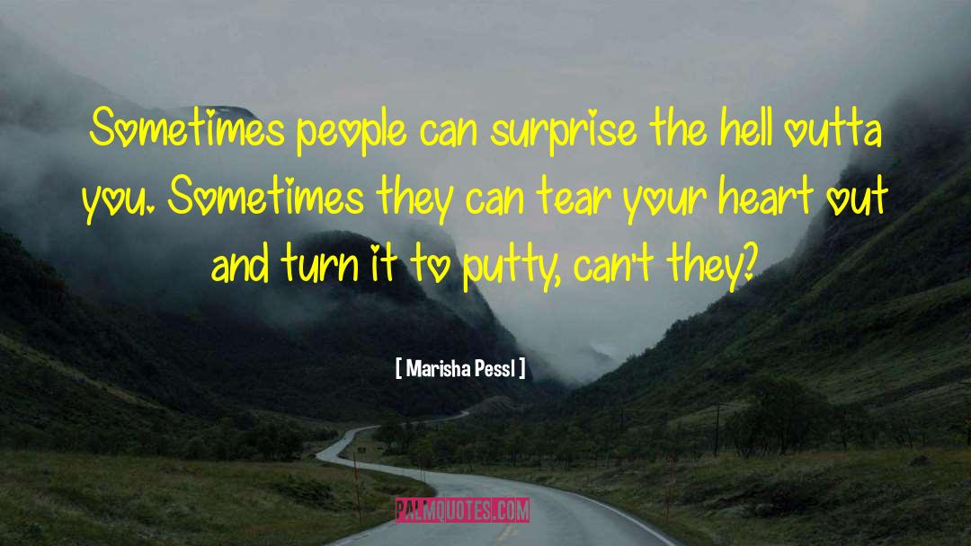 Marisha Pessl Quotes: Sometimes people can surprise the