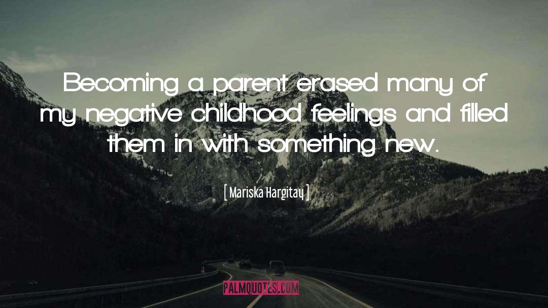 Mariska Hargitay Quotes: Becoming a parent erased many