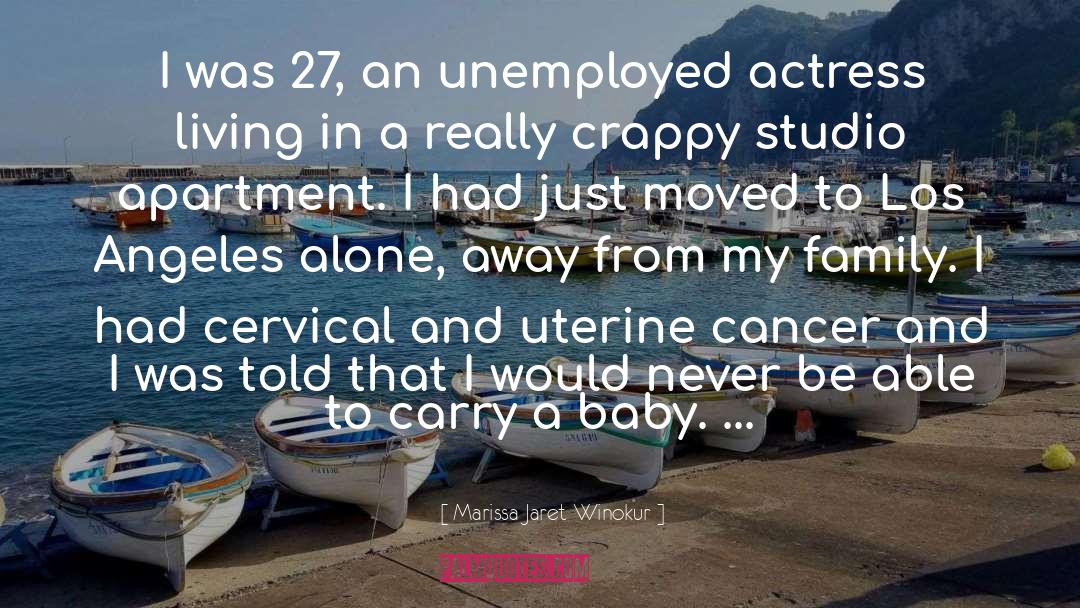 Marissa Jaret Winokur Quotes: I was 27, an unemployed
