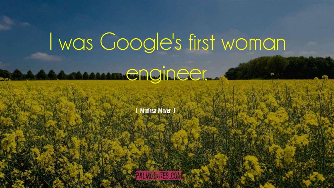 Marissa Mayer Quotes: I was Google's first woman