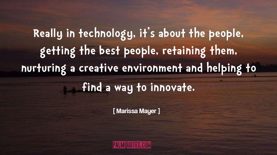 Marissa Mayer Quotes: Really in technology, it's about