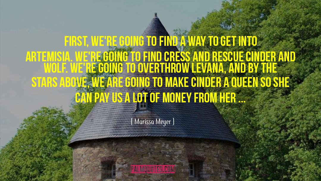 Marissa Meyer Quotes: First, we're going to find