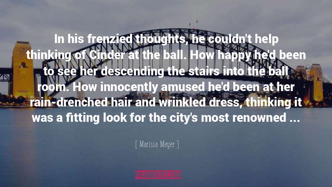 Marissa Meyer Quotes: In his frenzied thoughts, he