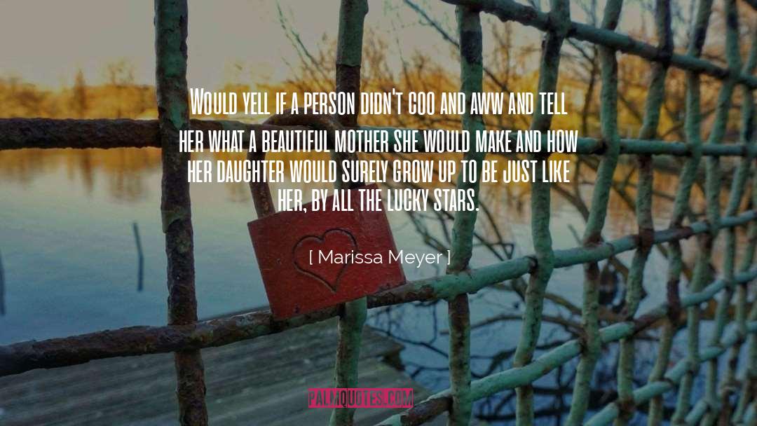 Marissa Meyer Quotes: Would yell if a person