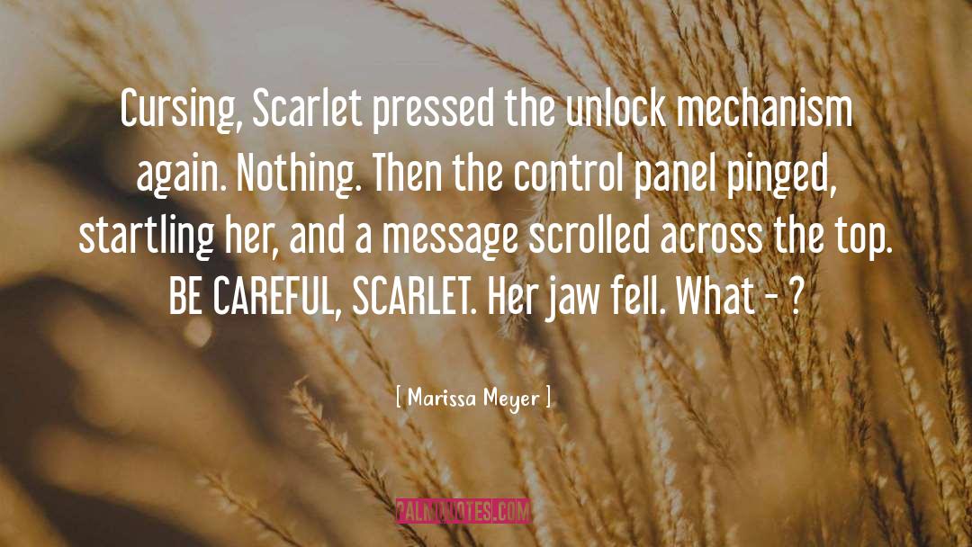 Marissa Meyer Quotes: Cursing, Scarlet pressed the unlock