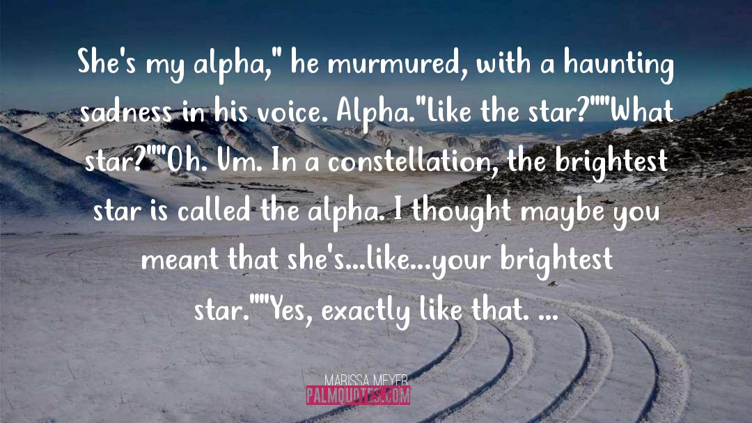 Marissa Meyer Quotes: She's my alpha,