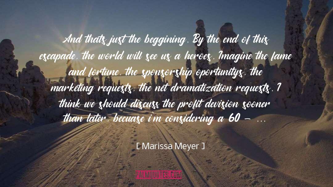 Marissa Meyer Quotes: And thats just the beggining.